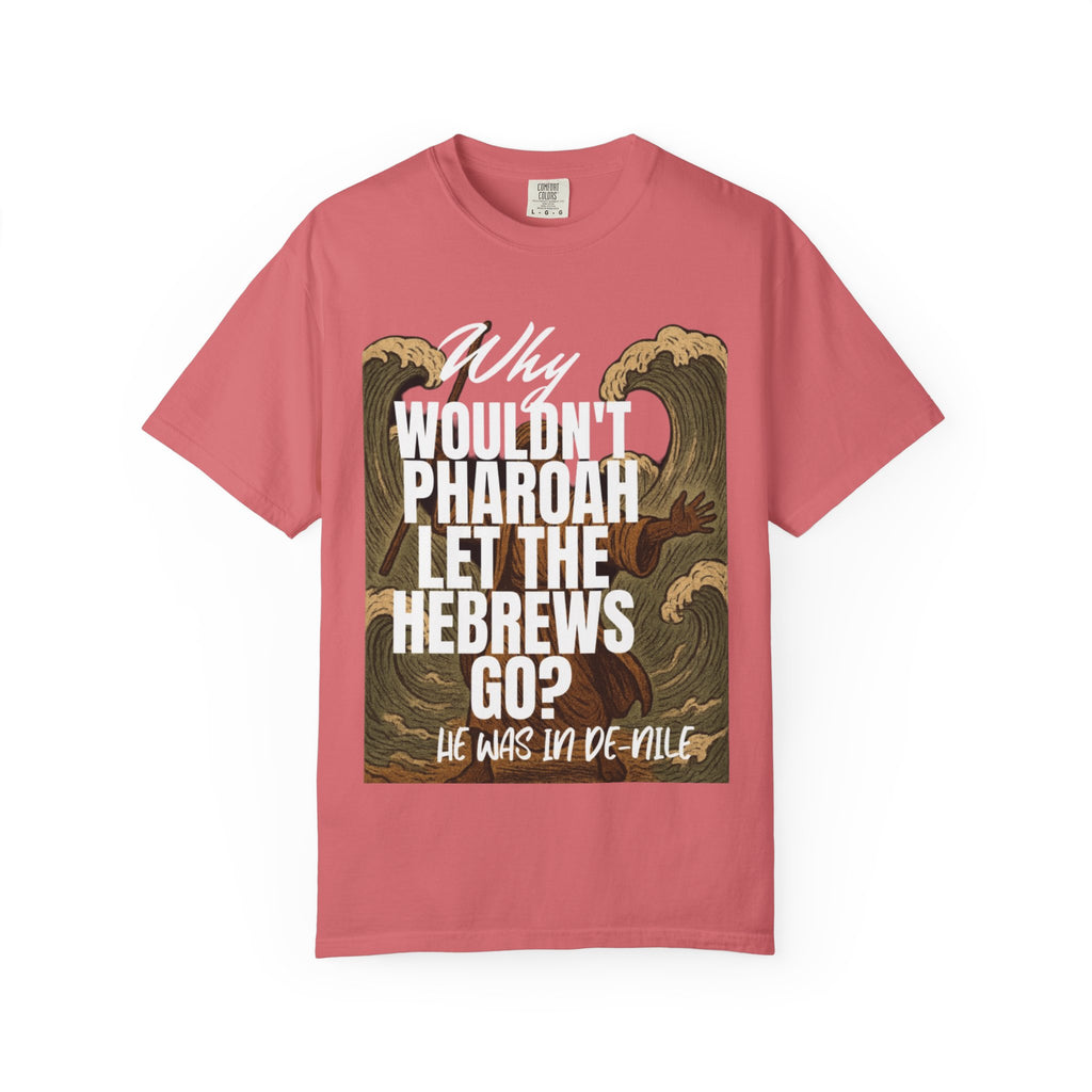 “Pharaoh DAD JOKE” Unisex Garment-Dyed T-shirt