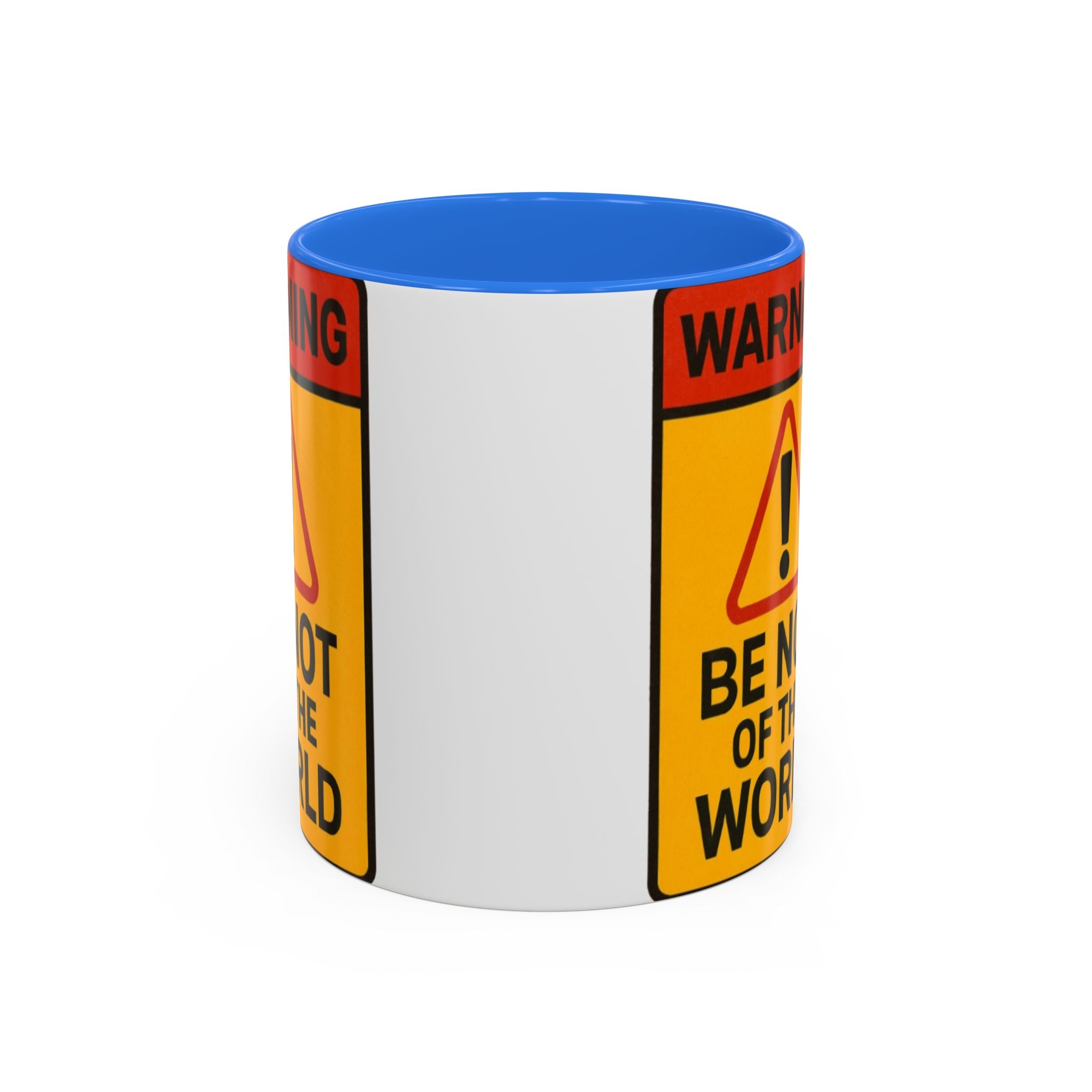 “Be not of the world” Colorful Mugs (11oz, 15oz)