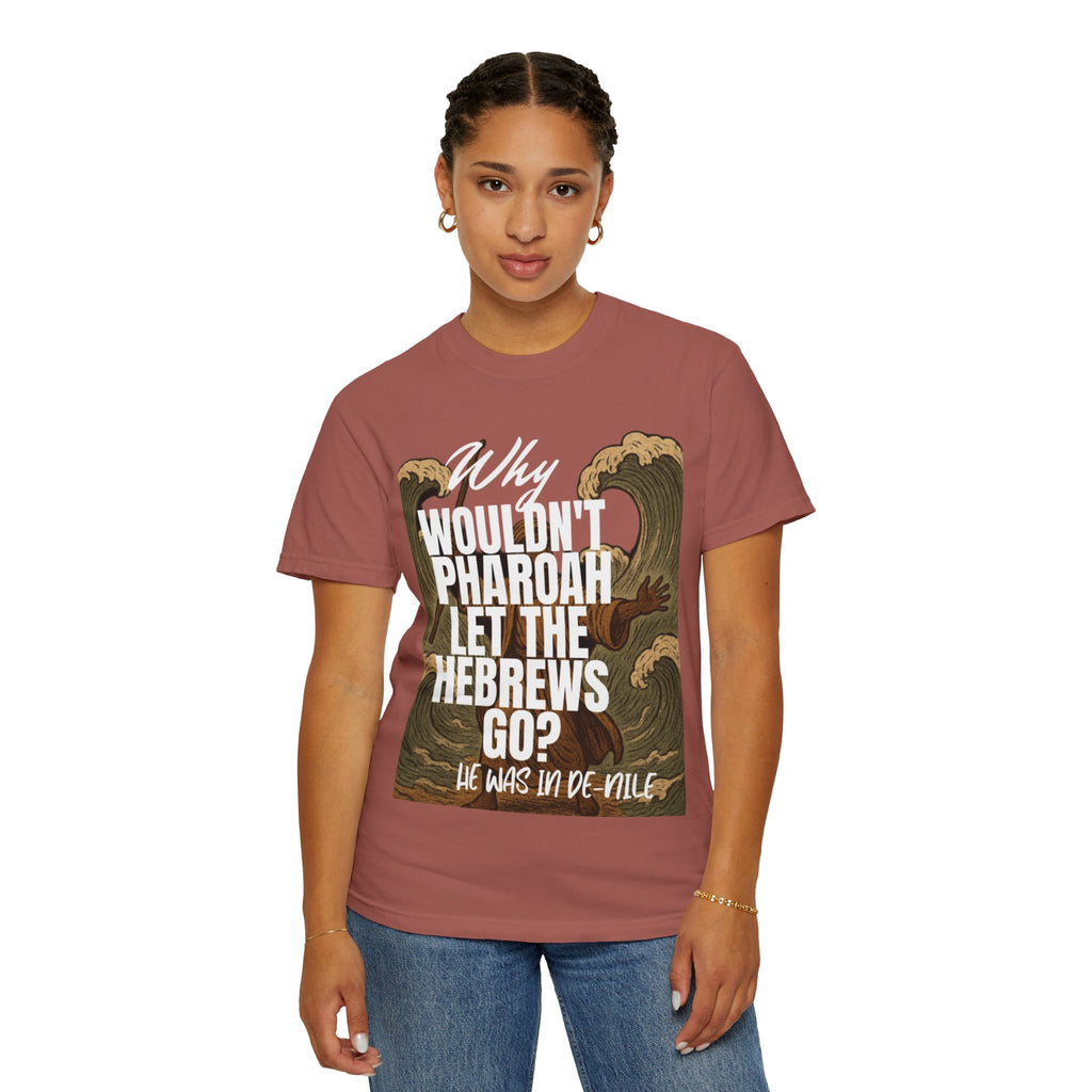 “Pharaoh DAD JOKE” Unisex Garment-Dyed T-shirt