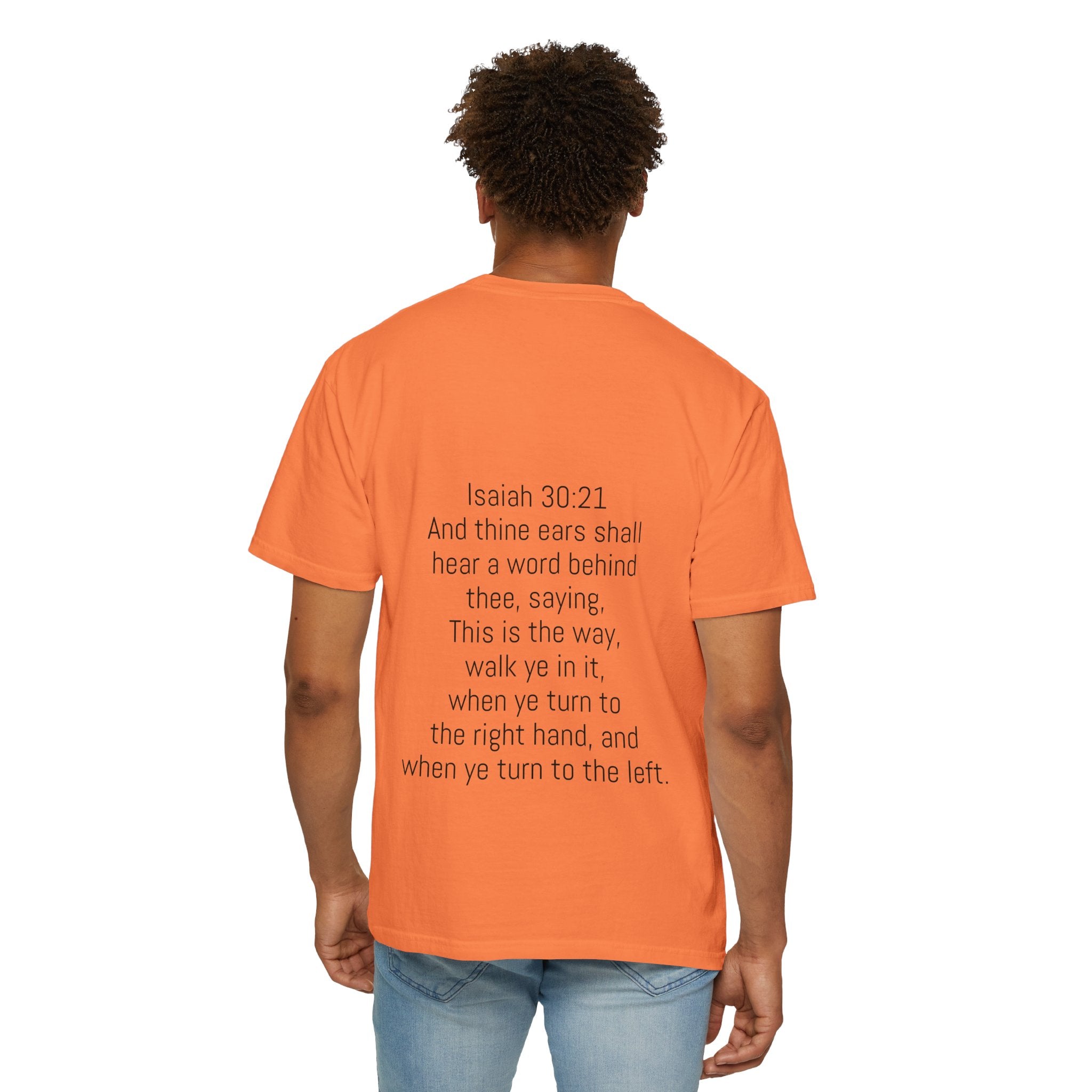 “WALK YE IN IT” Unisex T-shirt