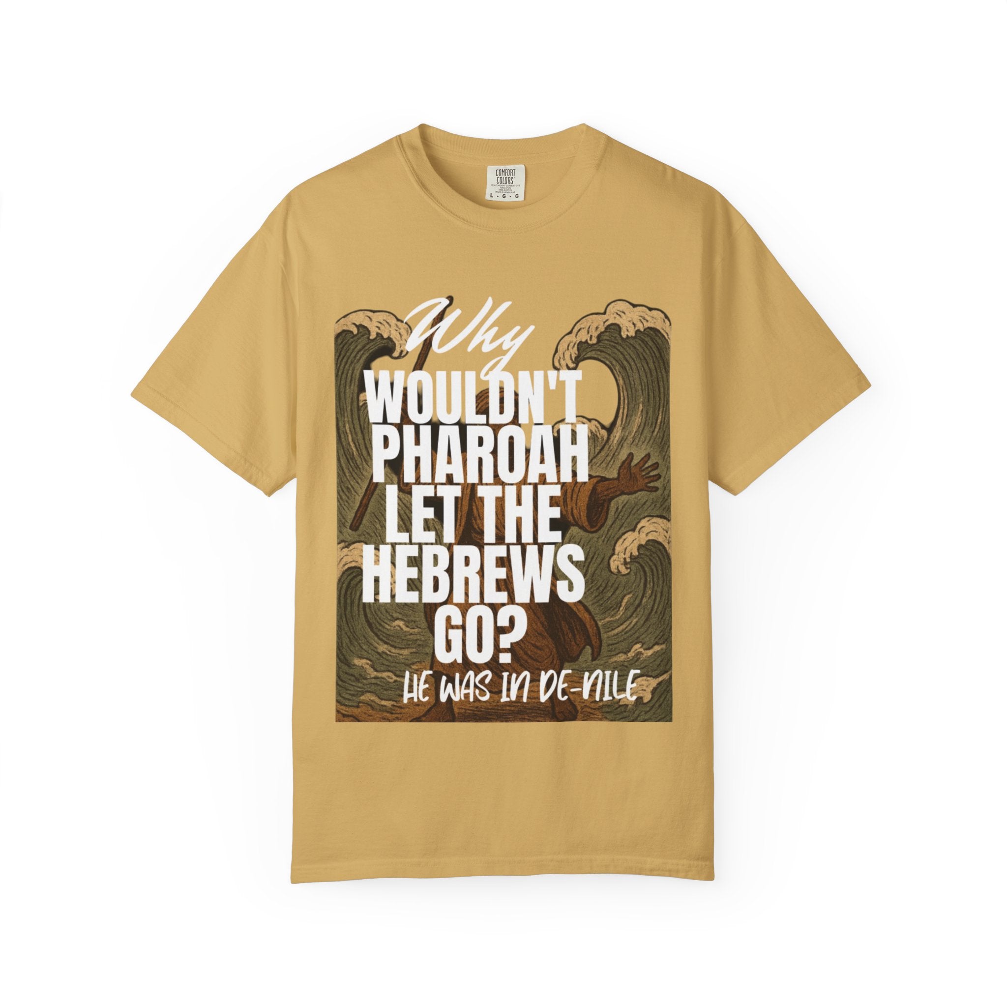 “Pharaoh DAD JOKE” Unisex Garment-Dyed T-shirt