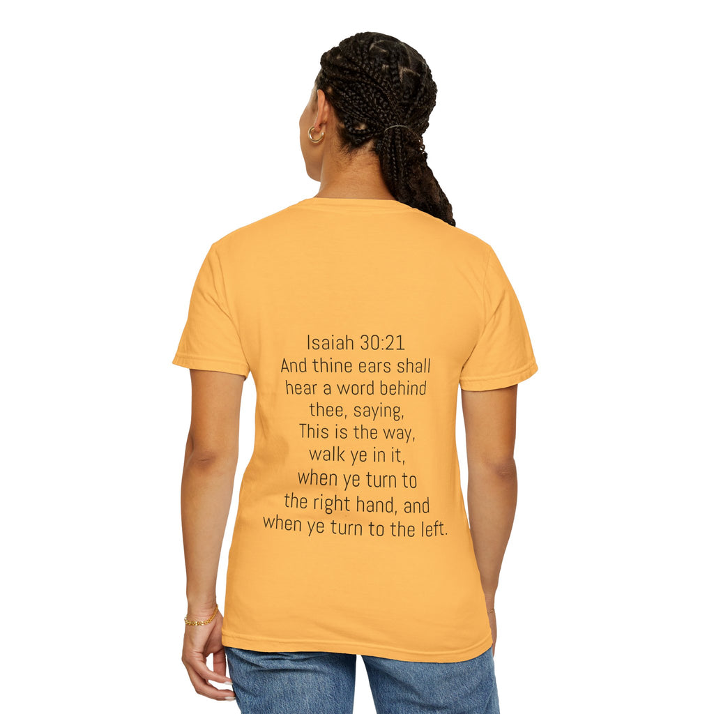 “WALK YE IN IT” Unisex T-shirt