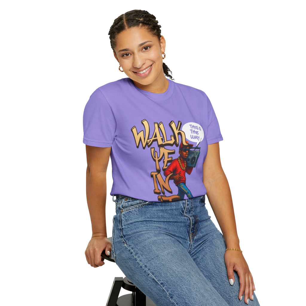 “WALK YE IN IT” Unisex T-shirt