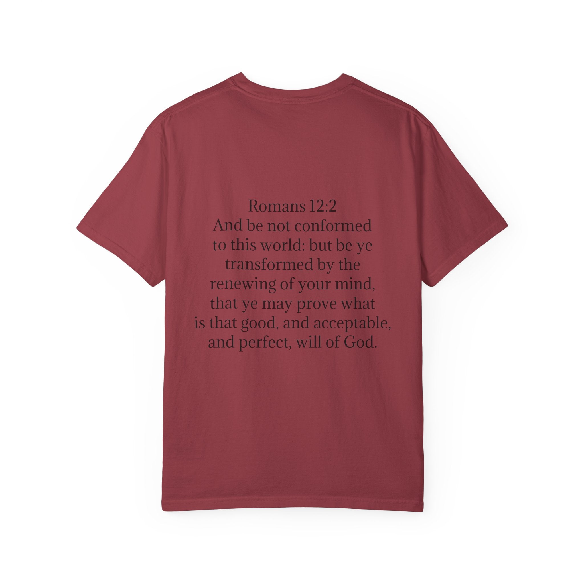 “Be not of the world” Unisex Garment-Dyed T-shirt