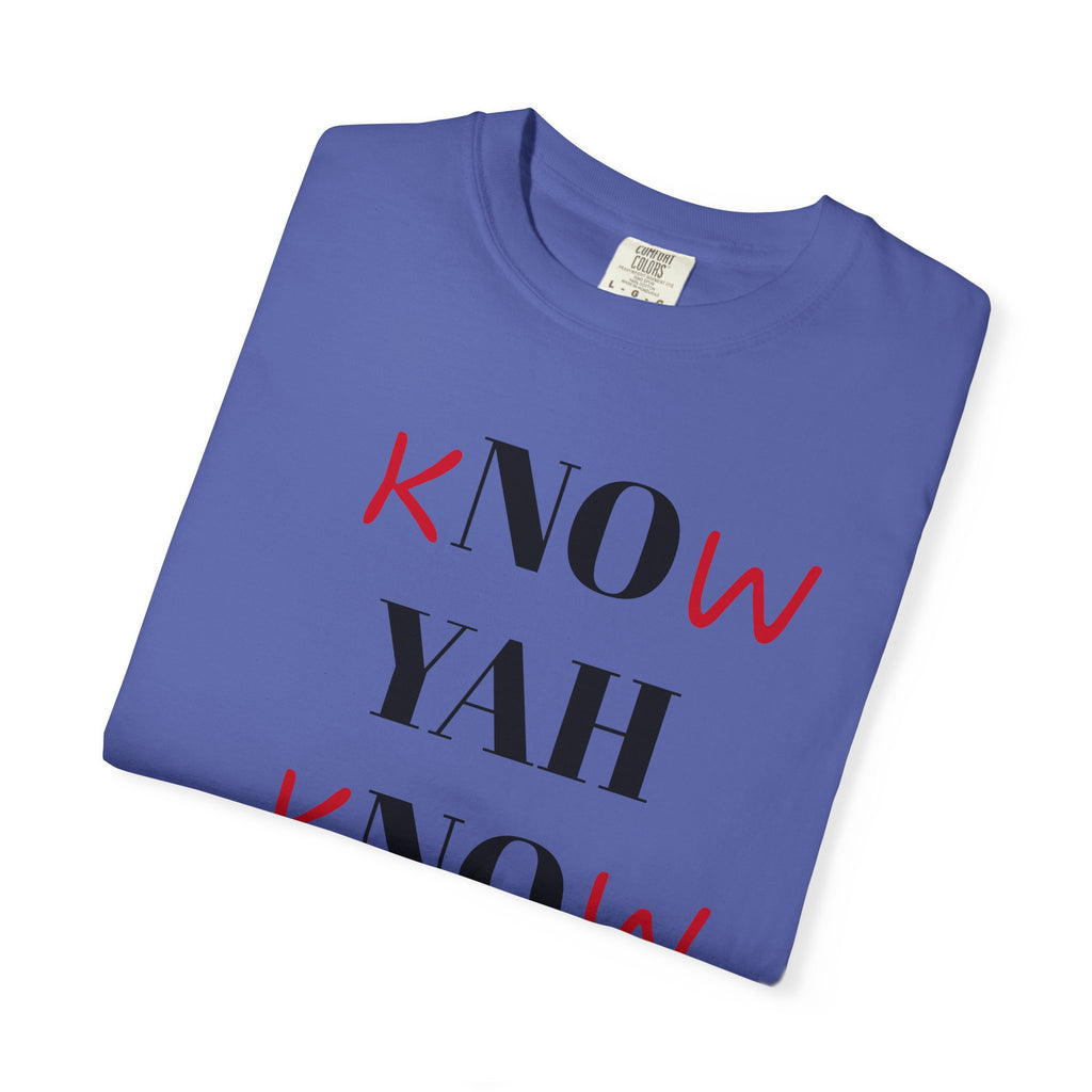 Women’s “Know Yah” Unisex Garment-Dyed T-shirt