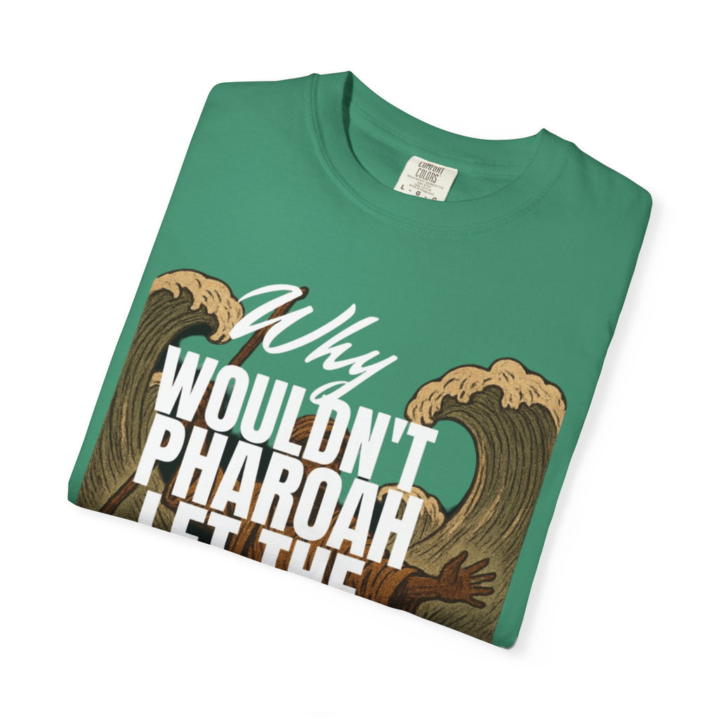 “Pharaoh DAD JOKE” Unisex Garment-Dyed T-shirt