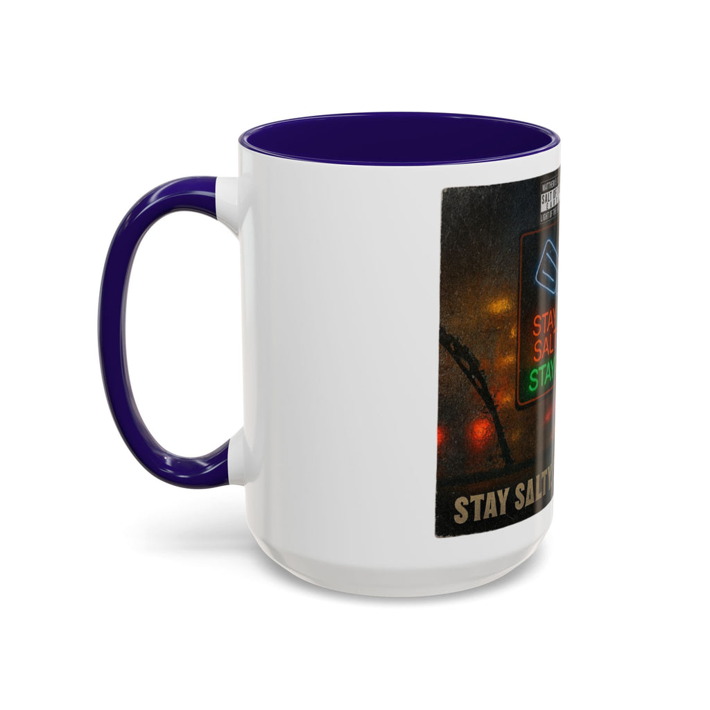 “Stay salty”  Colorful Mugs (11oz, 15oz)