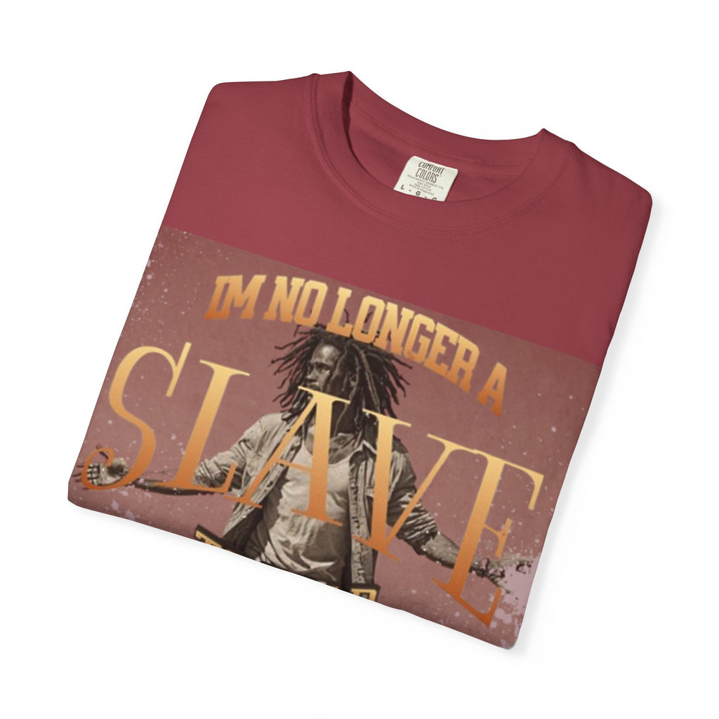 “No longer a slave” Unisex Garment-Dyed T-shirt