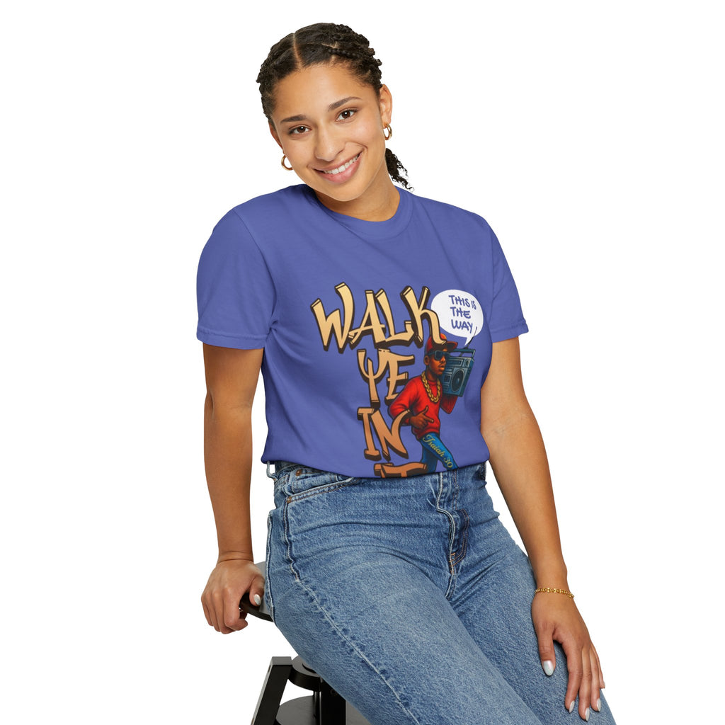 “WALK YE IN IT” Unisex T-shirt