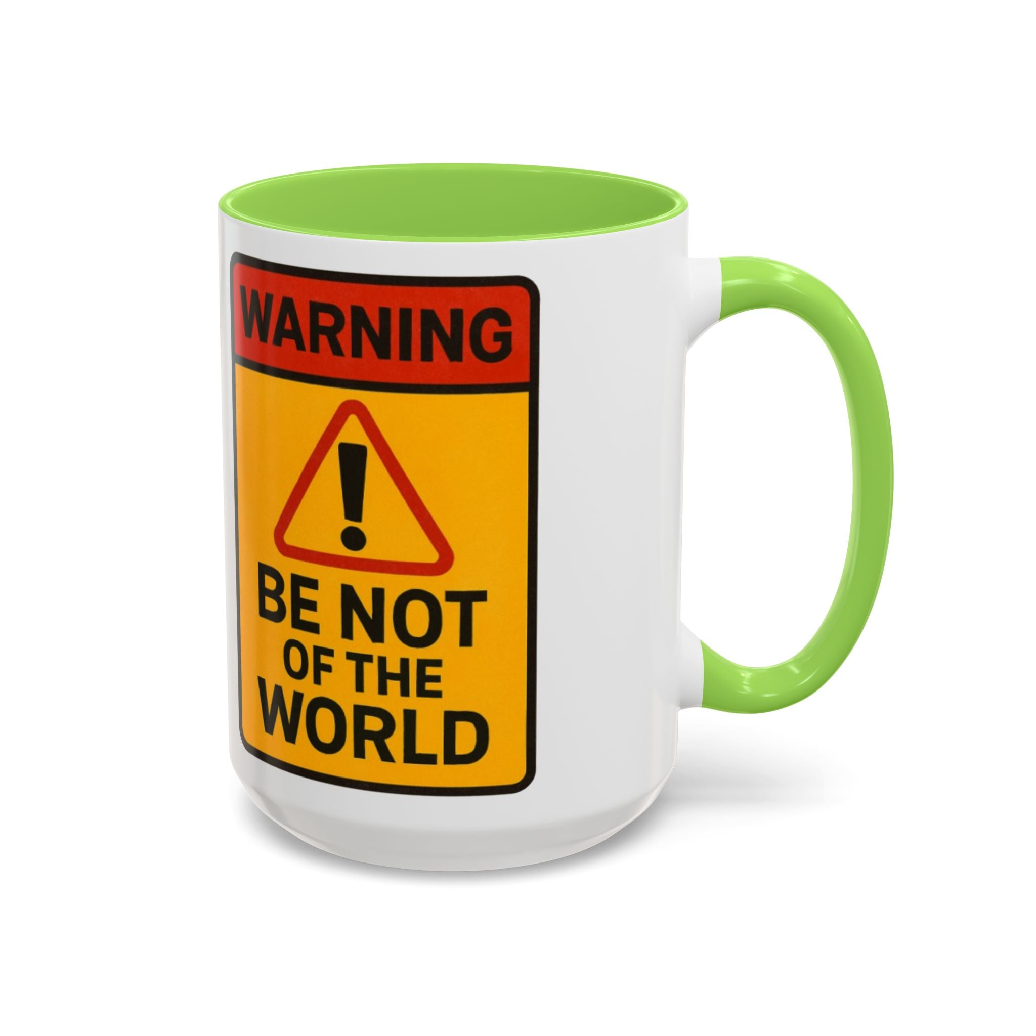 “Be not of the world” Colorful Mugs (11oz, 15oz)
