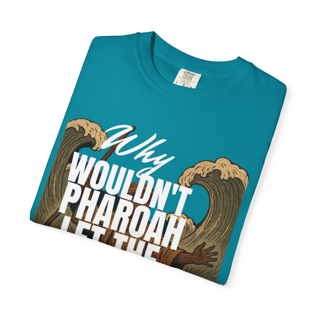 “Pharaoh DAD JOKE” Unisex Garment-Dyed T-shirt
