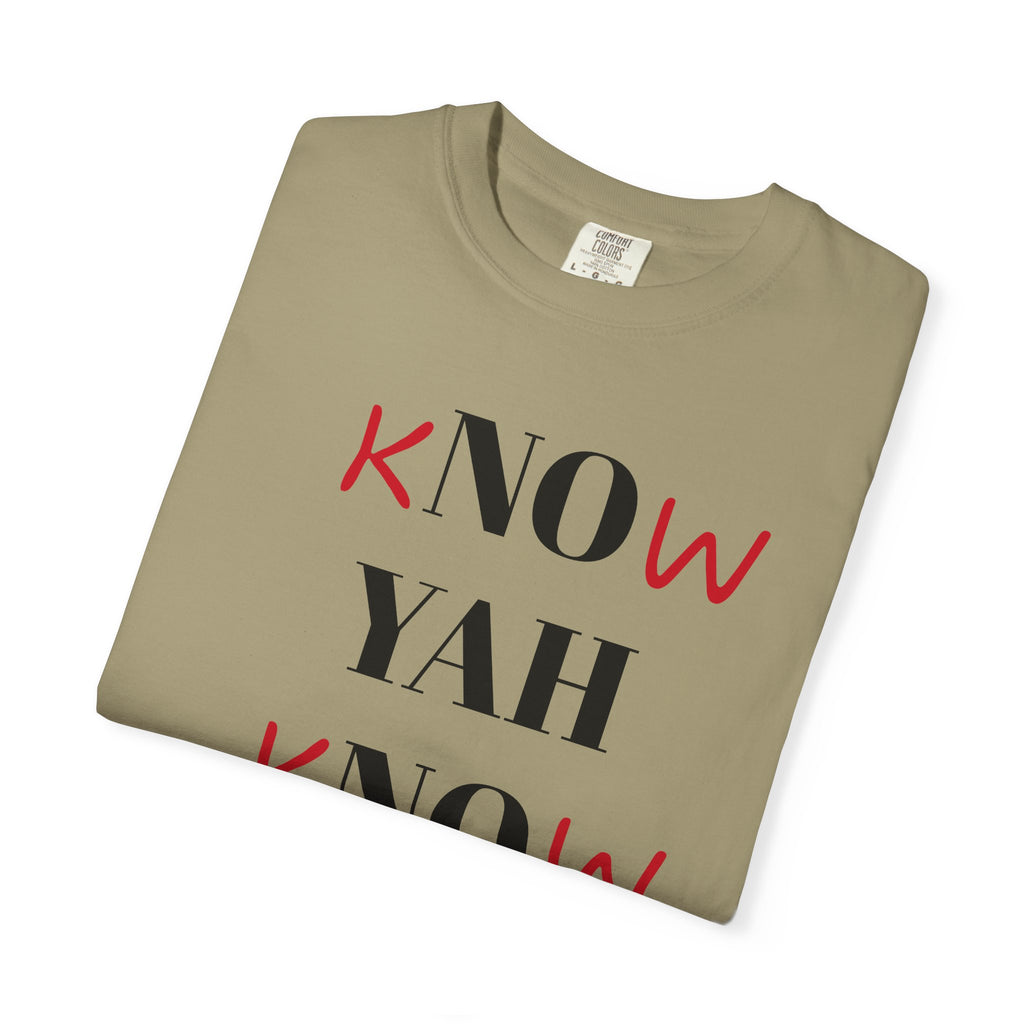 Women’s “Know Yah” Unisex Garment-Dyed T-shirt
