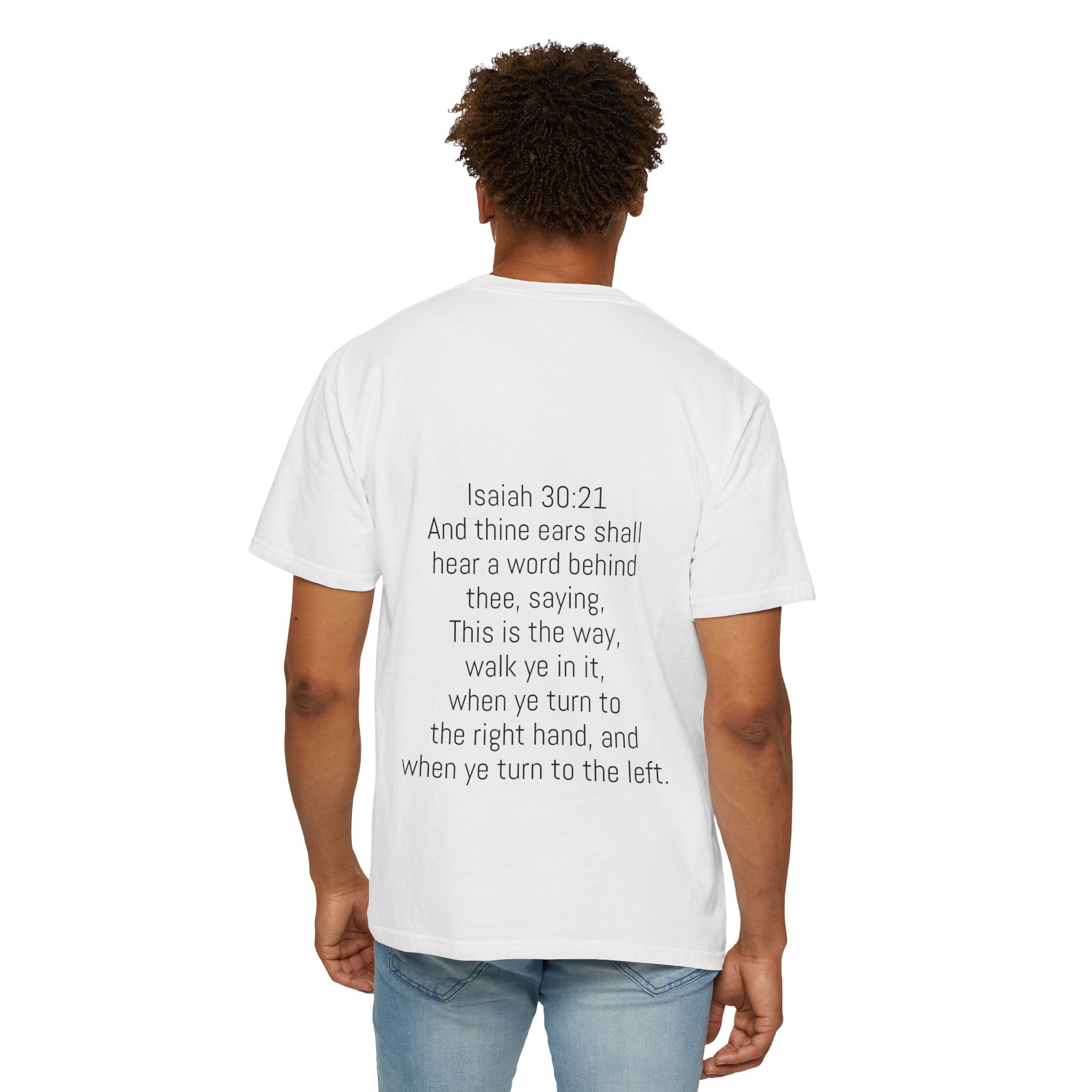 “WALK YE IN IT” Unisex T-shirt