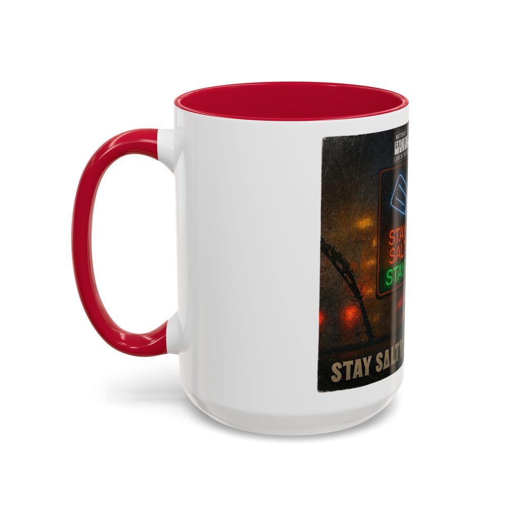 “Stay salty”  Colorful Mugs (11oz, 15oz)