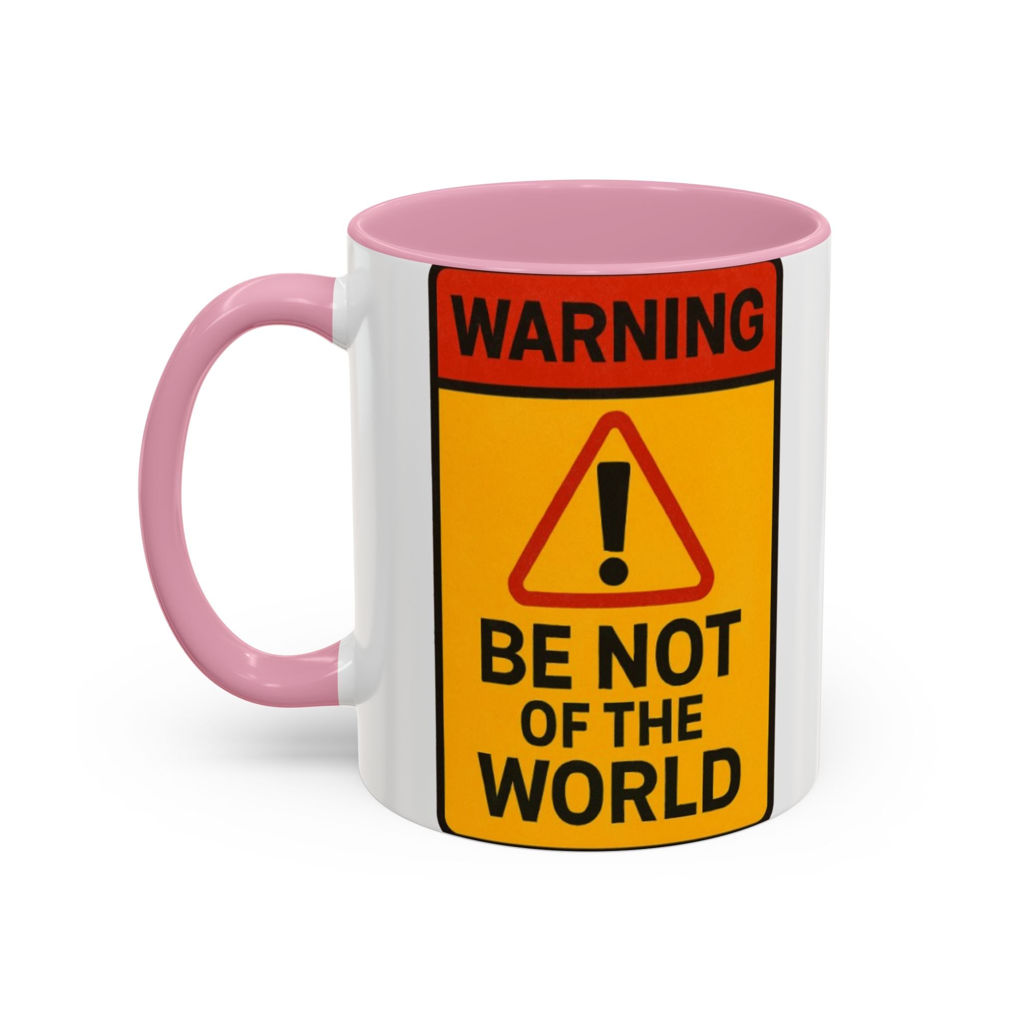 “Be not of the world” Colorful Mugs (11oz, 15oz)
