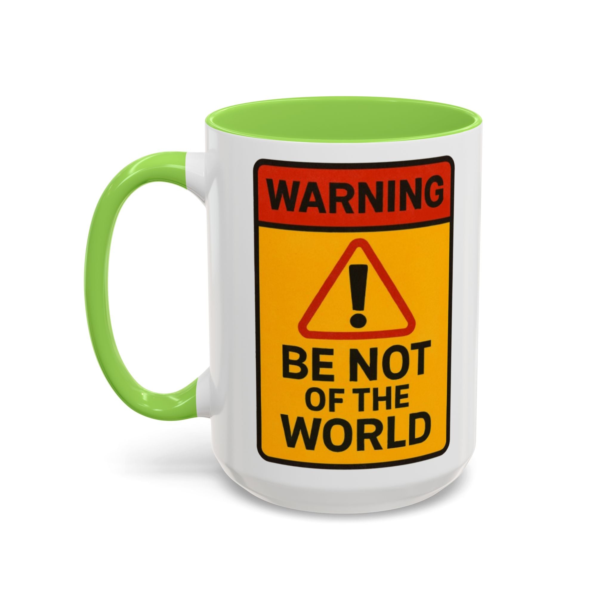 “Be not of the world” Colorful Mugs (11oz, 15oz)