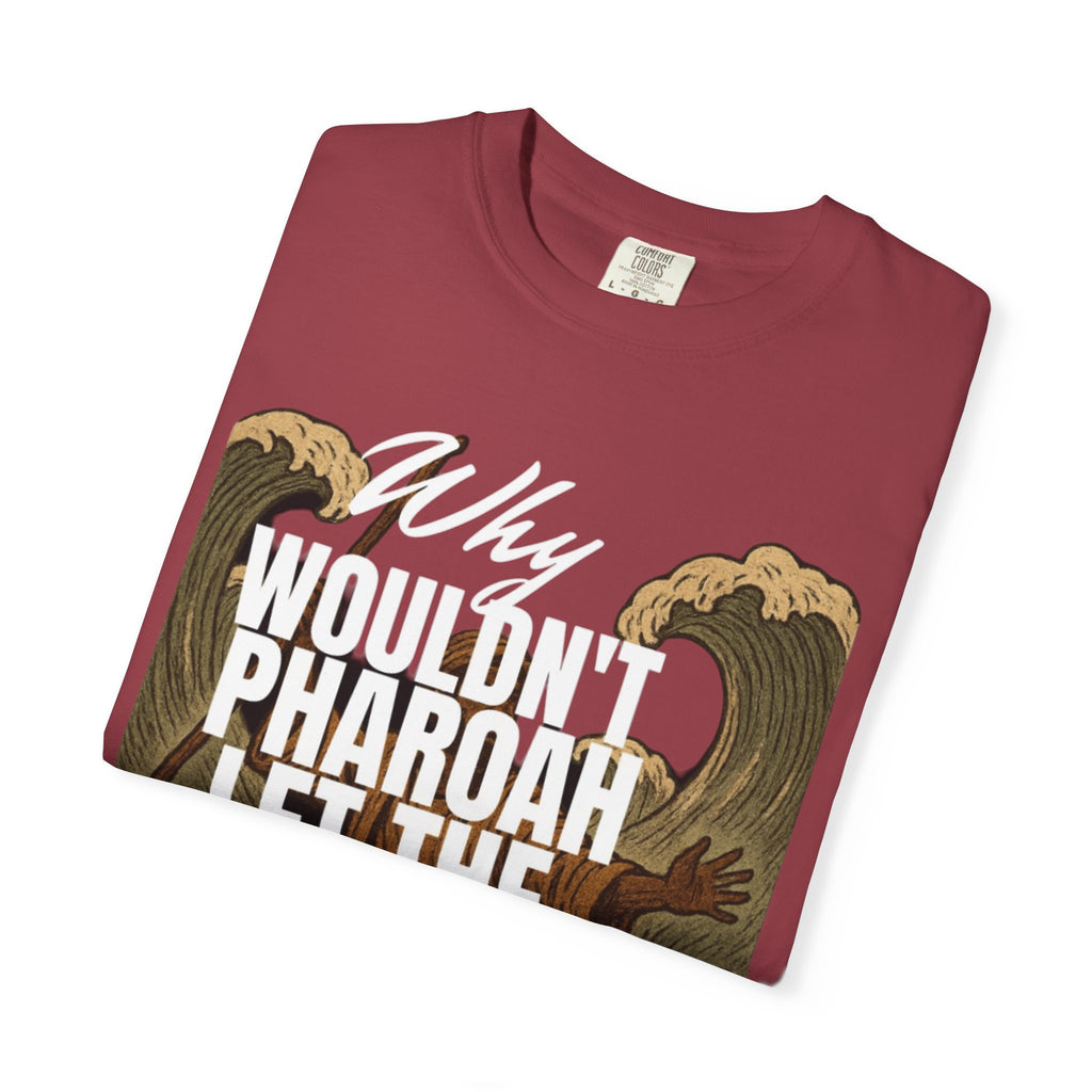 “Pharaoh DAD JOKE” Unisex Garment-Dyed T-shirt