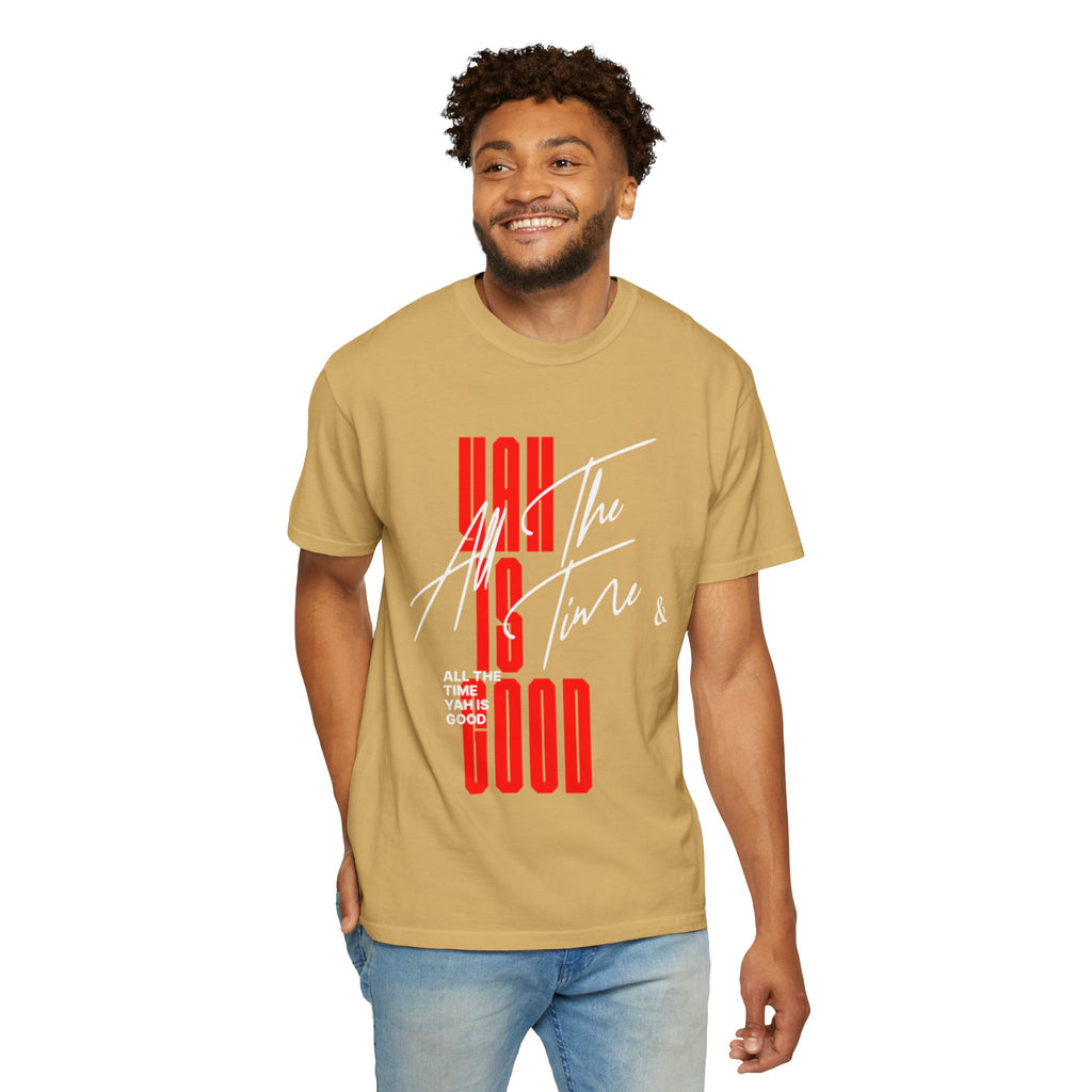 Unisex Yah is good T-shirt
