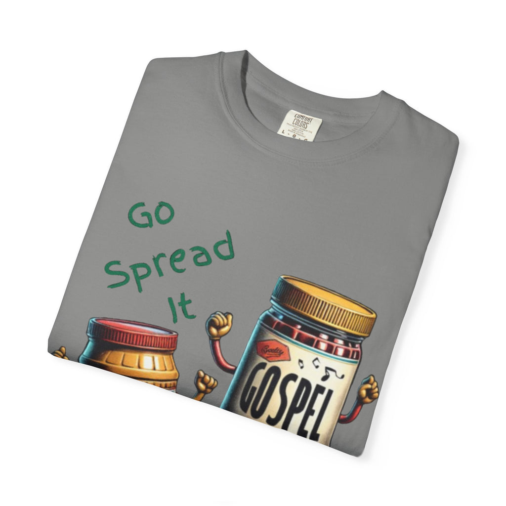 “Spread the gospel” Unisex Garment-Dyed T-shirt