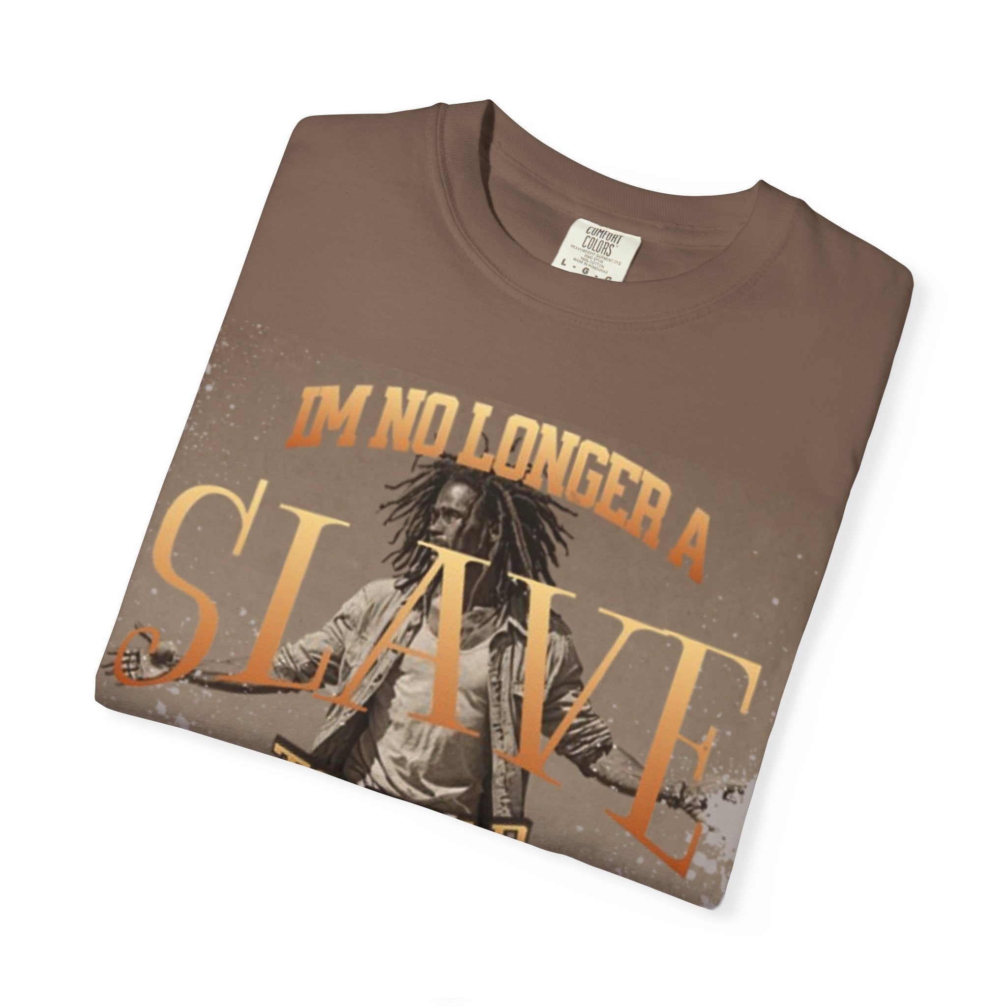 “No longer a slave” Unisex Garment-Dyed T-shirt