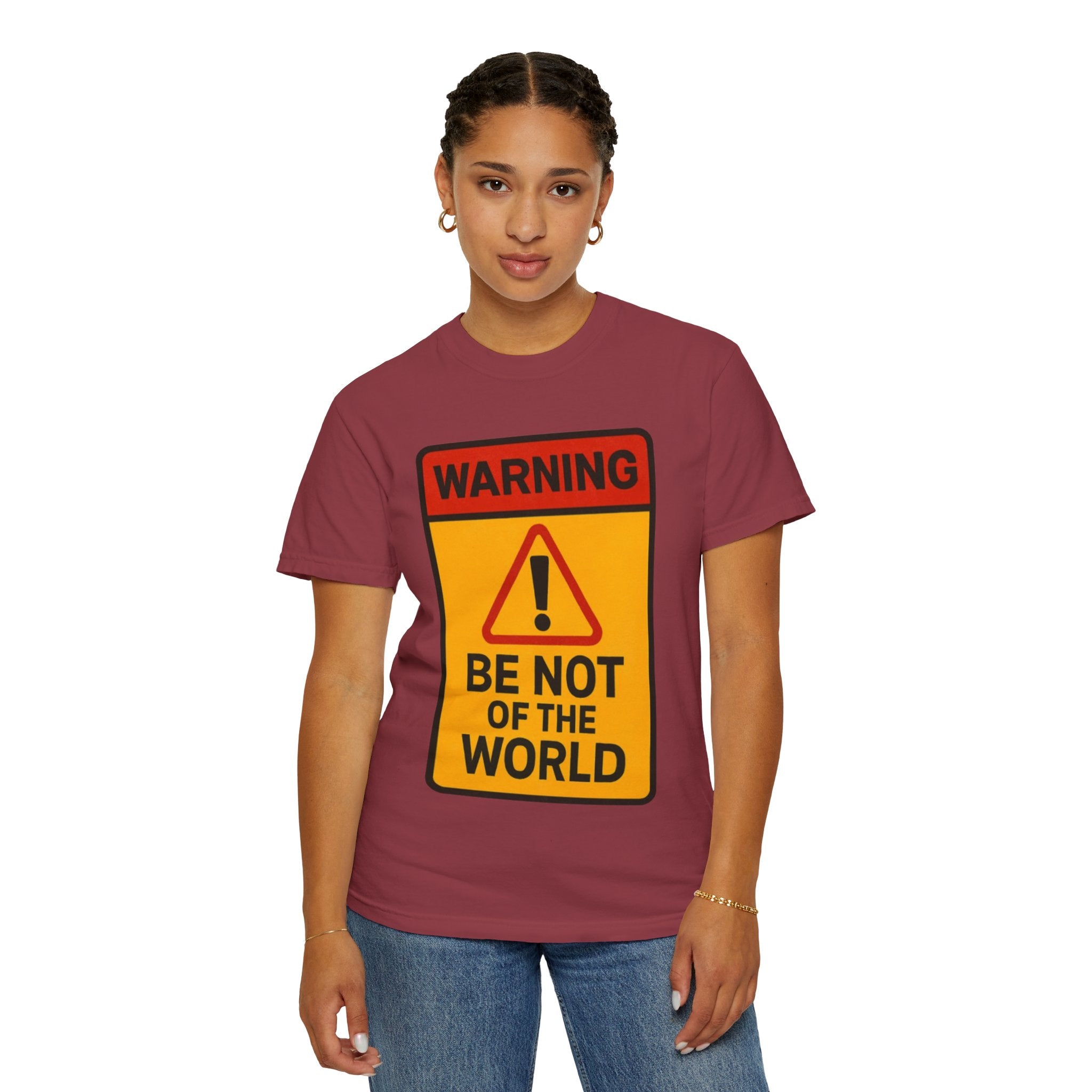 Women’s “Be not of the world” Unisex Garment-Dyed T-shirt