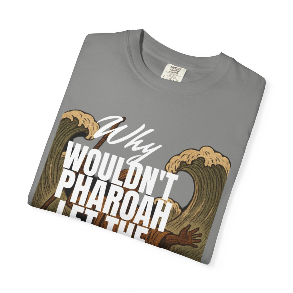 “Pharaoh DAD JOKE” Unisex Garment-Dyed T-shirt