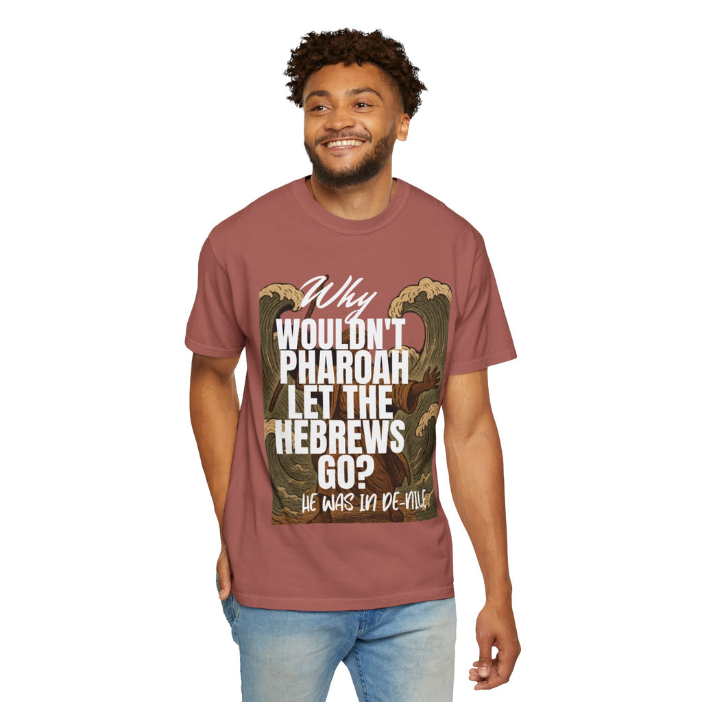 “Pharaoh DAD JOKE” Unisex Garment-Dyed T-shirt