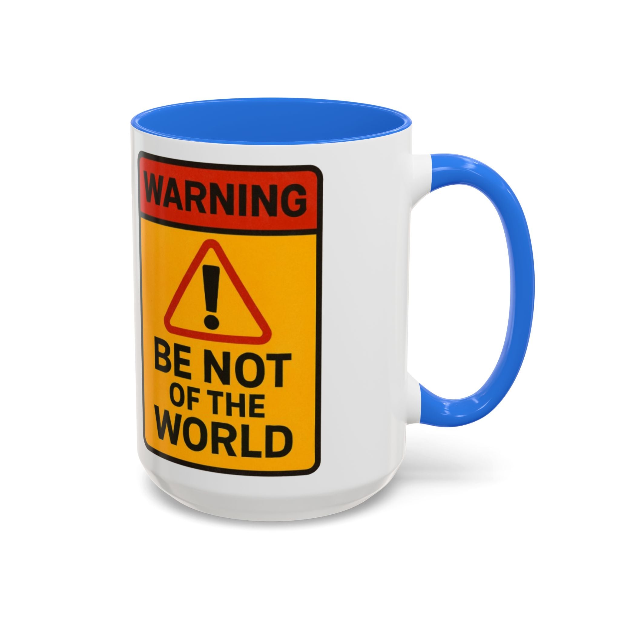 “Be not of the world” Colorful Mugs (11oz, 15oz)