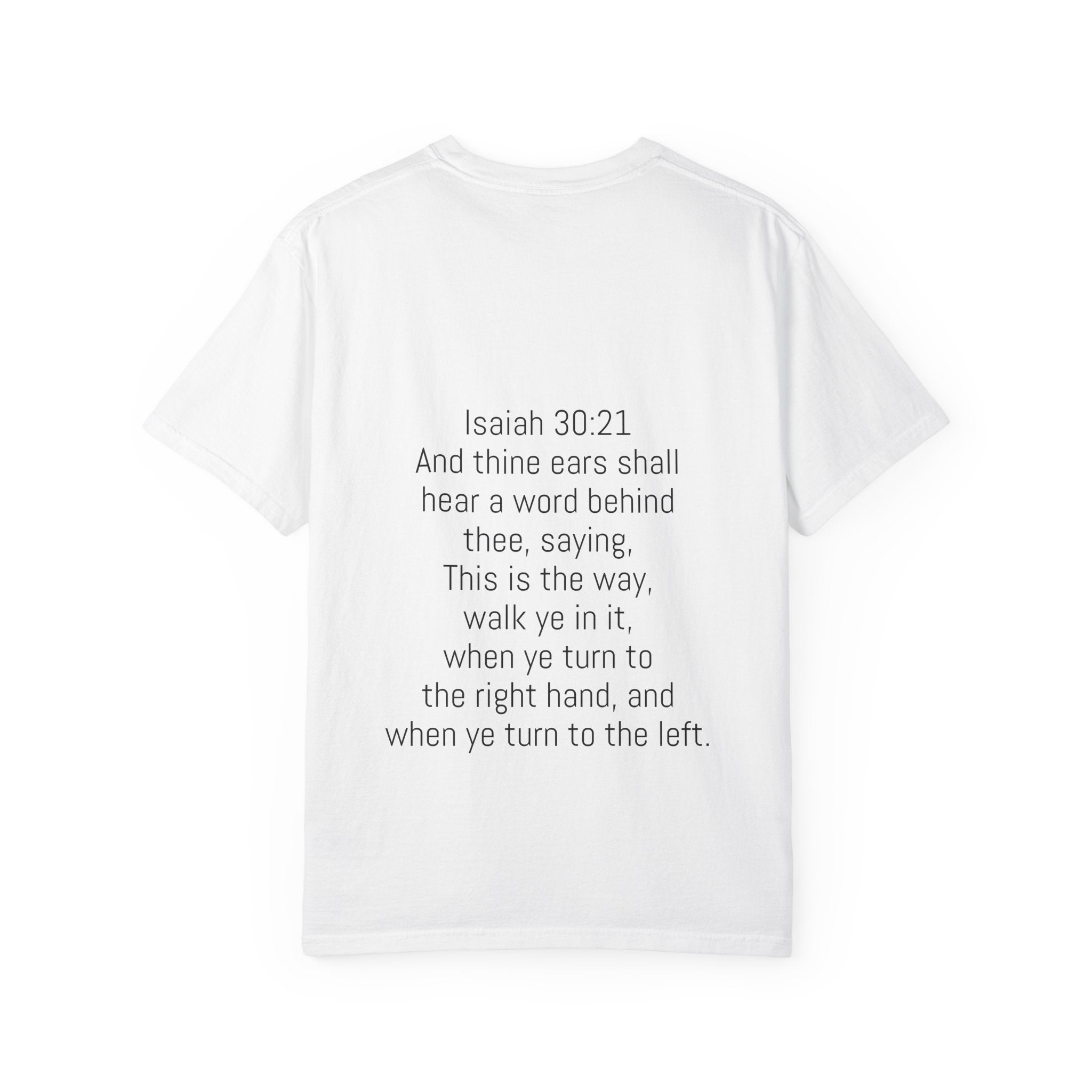 “WALK YE IN IT” Unisex T-shirt