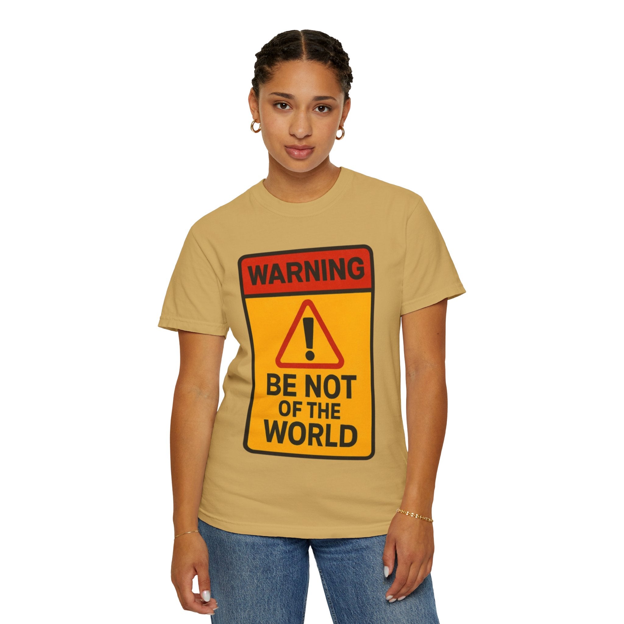 Women’s “Be not of the world” Unisex Garment-Dyed T-shirt