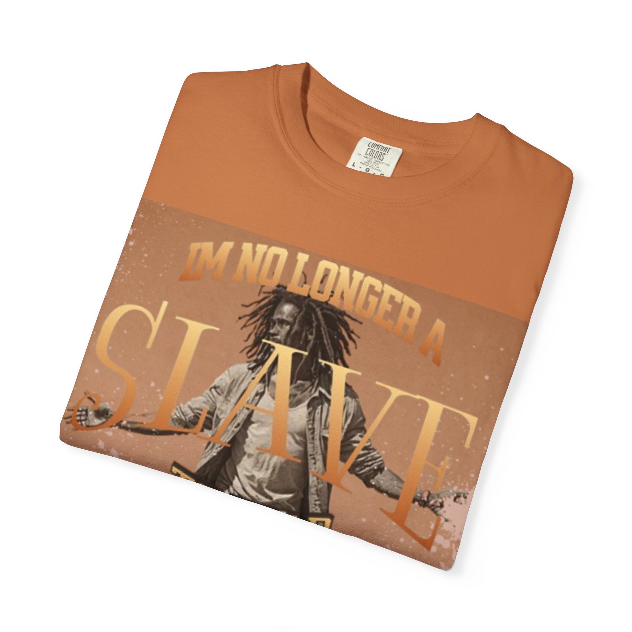 “No longer a slave” Unisex Garment-Dyed T-shirt