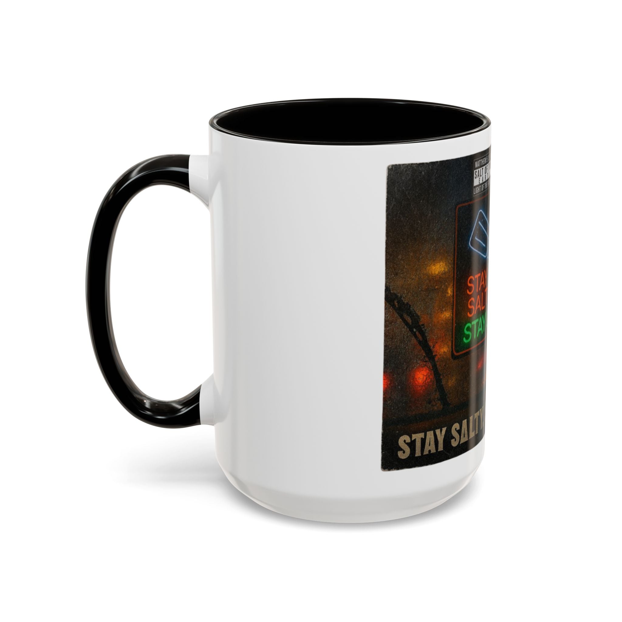 “Stay salty”  Colorful Mugs (11oz, 15oz)