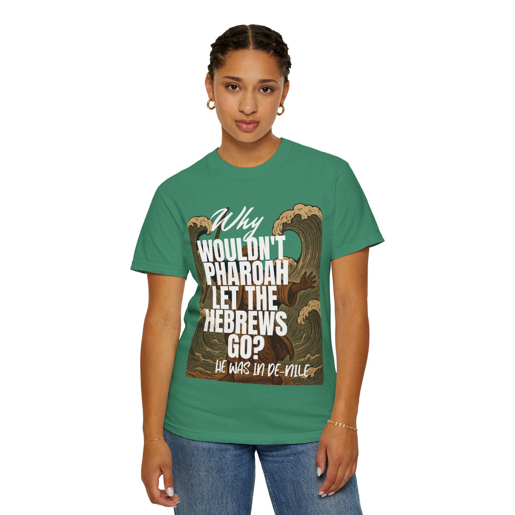 “Pharaoh DAD JOKE” Unisex Garment-Dyed T-shirt