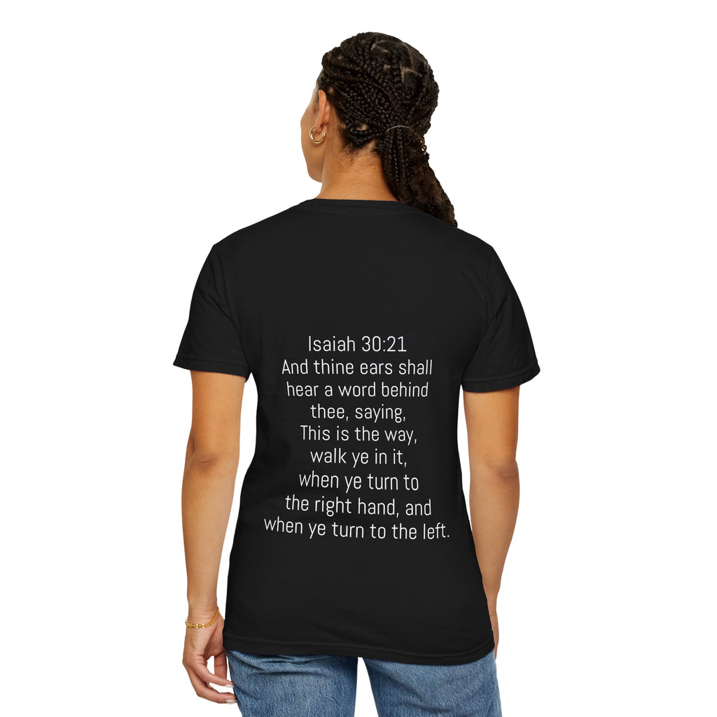 “WALK YE IN IT” Unisex T-shirt