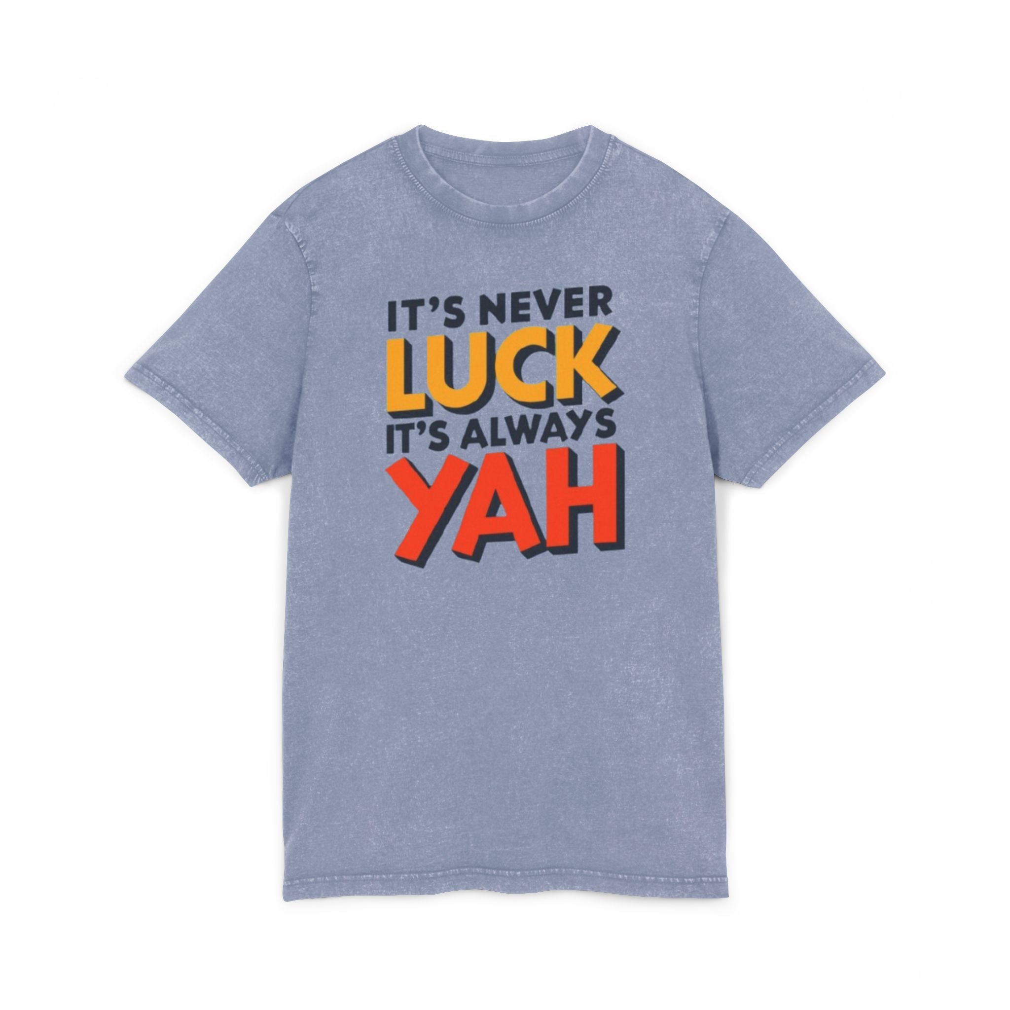 “Never luck” Acid Washed Round Neck Tee