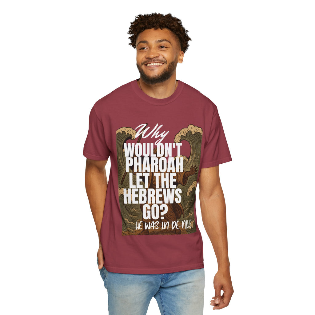 “Pharaoh DAD JOKE” Unisex Garment-Dyed T-shirt