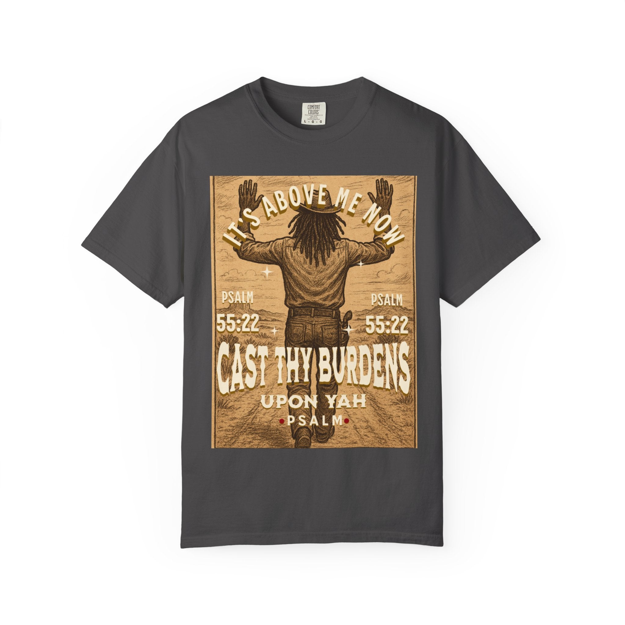 “Cast thy burdens” Unisex Garment-Dyed T-shirt
