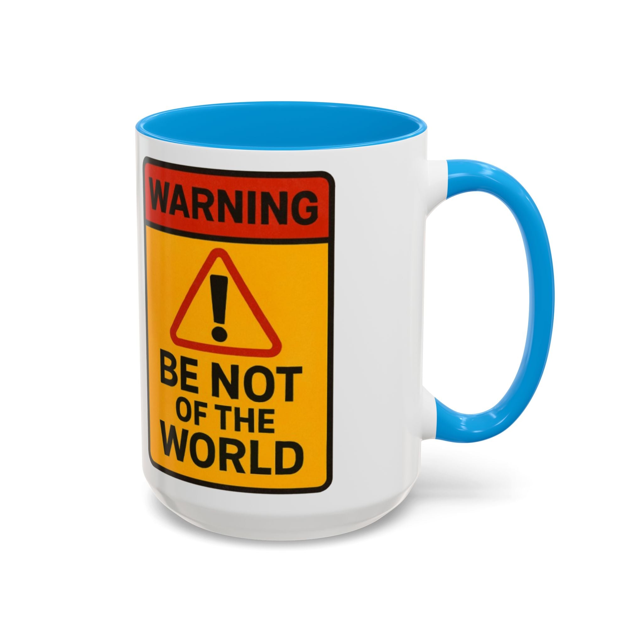 “Be not of the world” Colorful Mugs (11oz, 15oz)