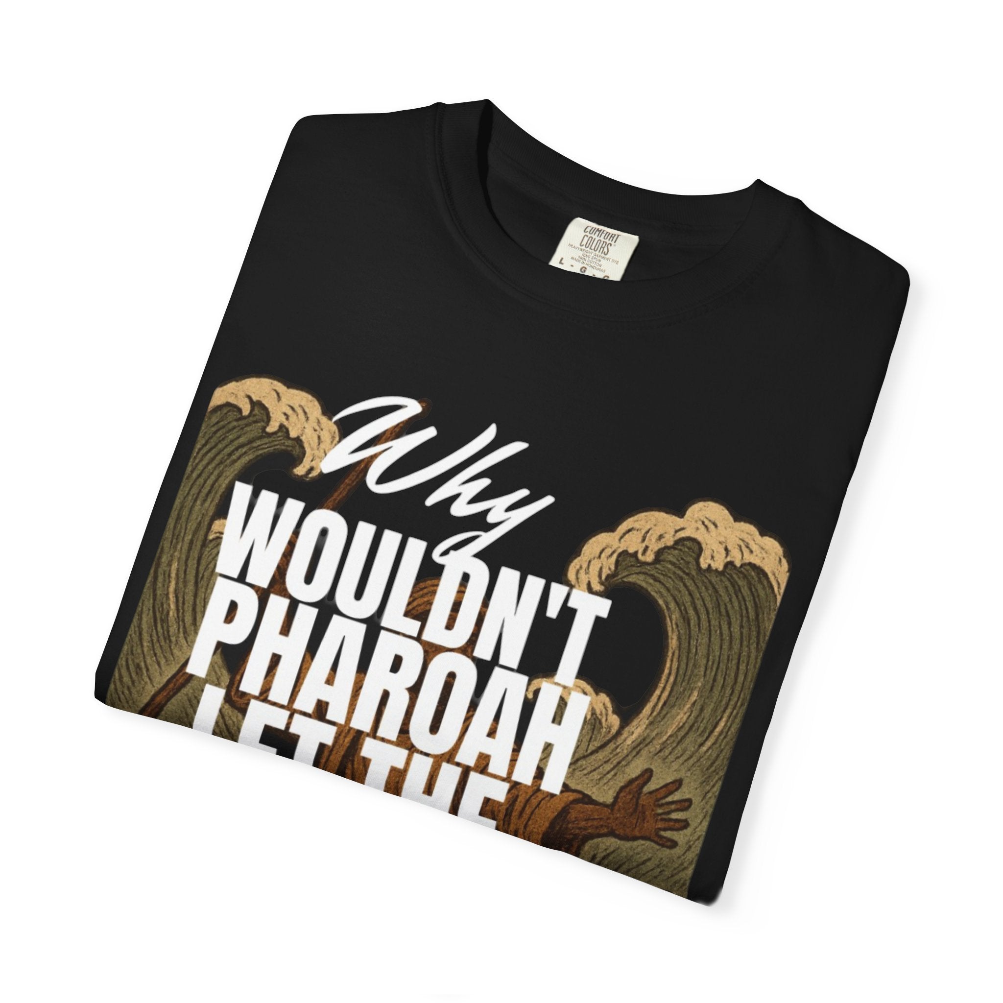 “Pharaoh DAD JOKE” Unisex Garment-Dyed T-shirt