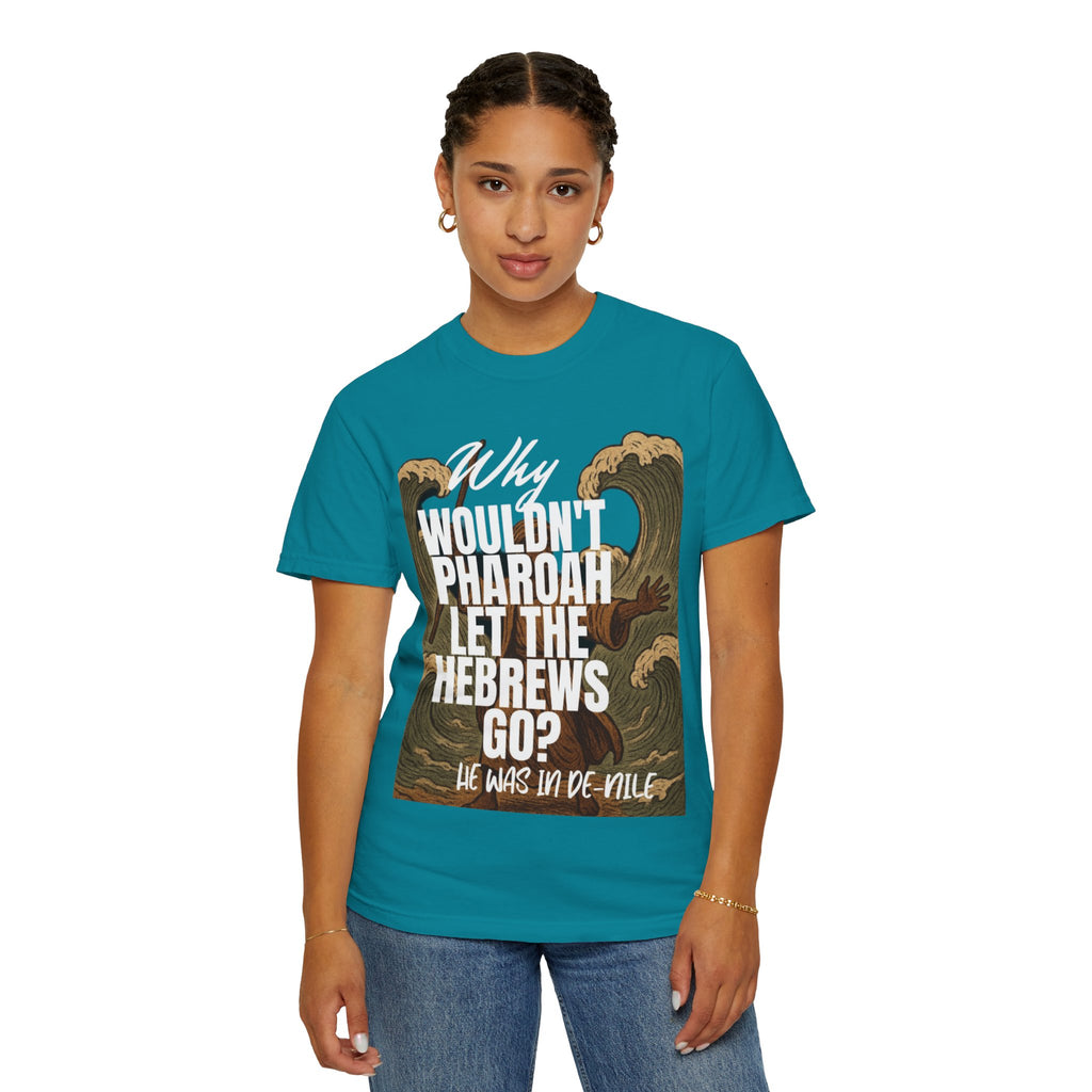 “Pharaoh DAD JOKE” Unisex Garment-Dyed T-shirt