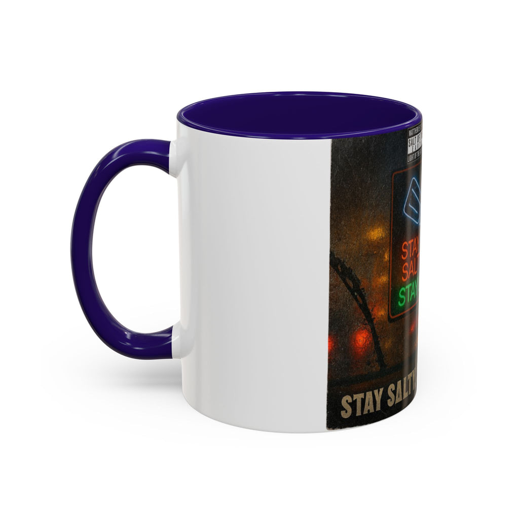 “Stay salty”  Colorful Mugs (11oz, 15oz)