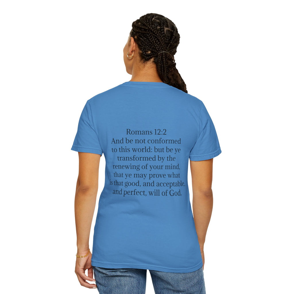 Women’s “Be not of the world” Unisex Garment-Dyed T-shirt