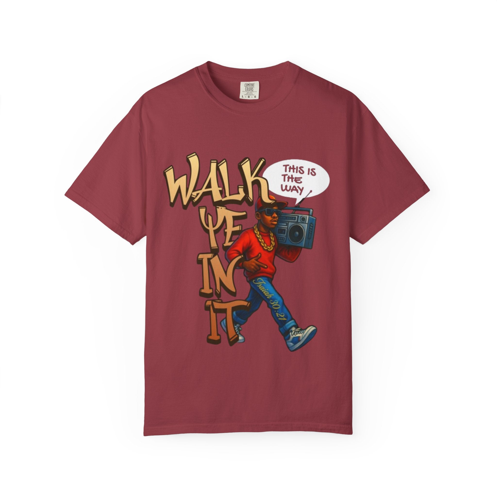 “WALK YE IN IT” Unisex T-shirt