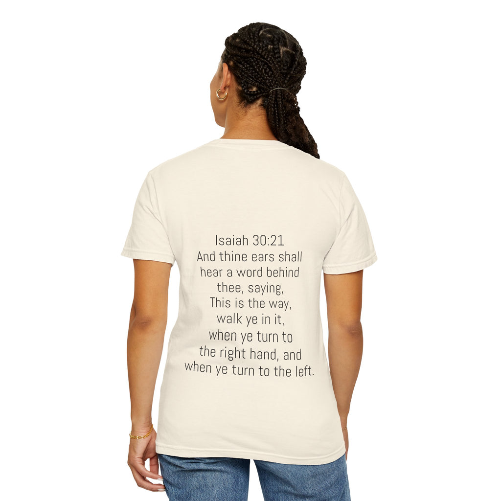 “WALK YE IN IT” Unisex T-shirt