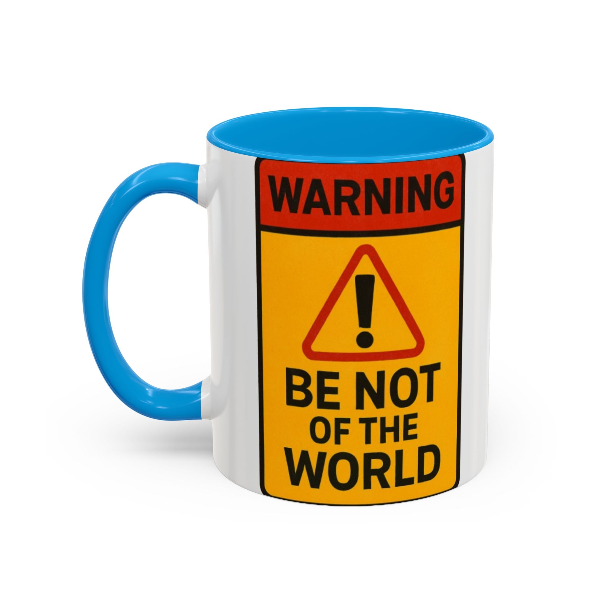 “Be not of the world” Colorful Mugs (11oz, 15oz)