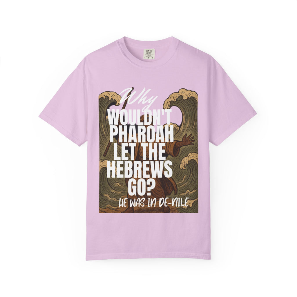 “Pharaoh DAD JOKE” Unisex Garment-Dyed T-shirt