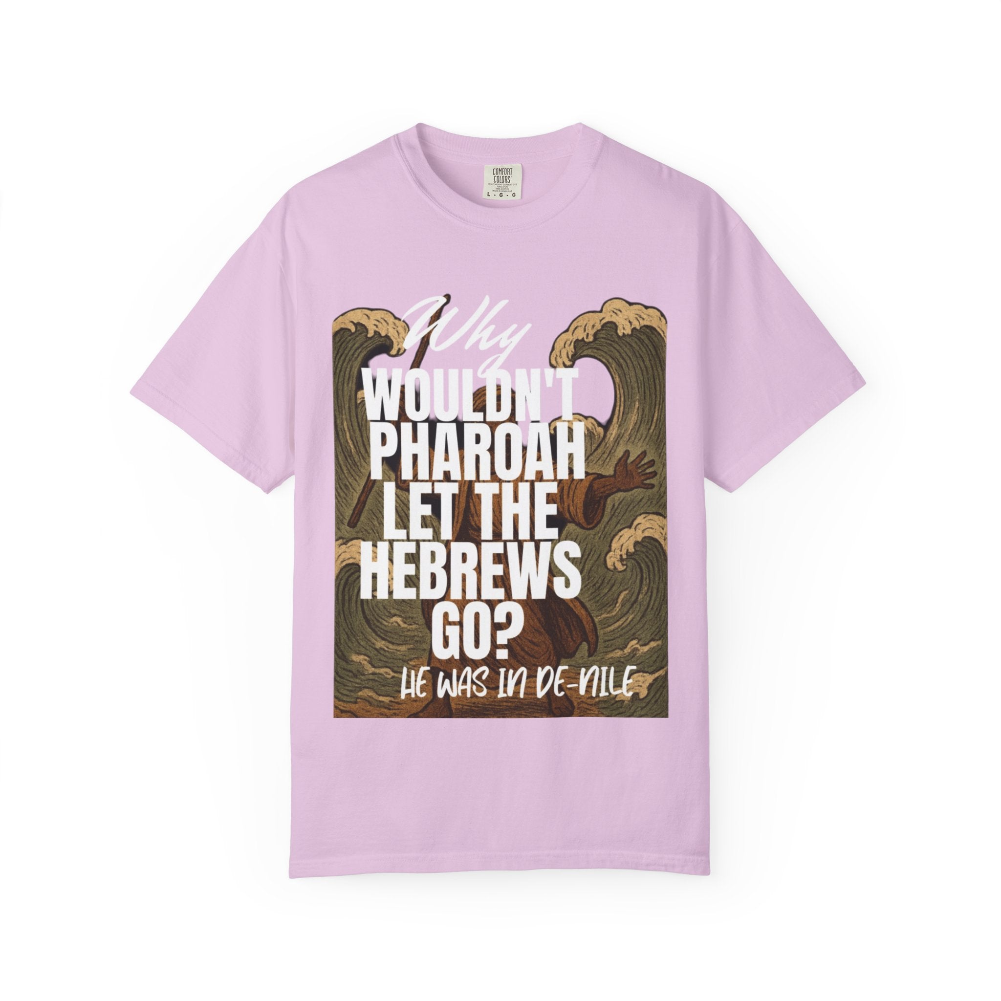 “Pharaoh DAD JOKE” Unisex Garment-Dyed T-shirt