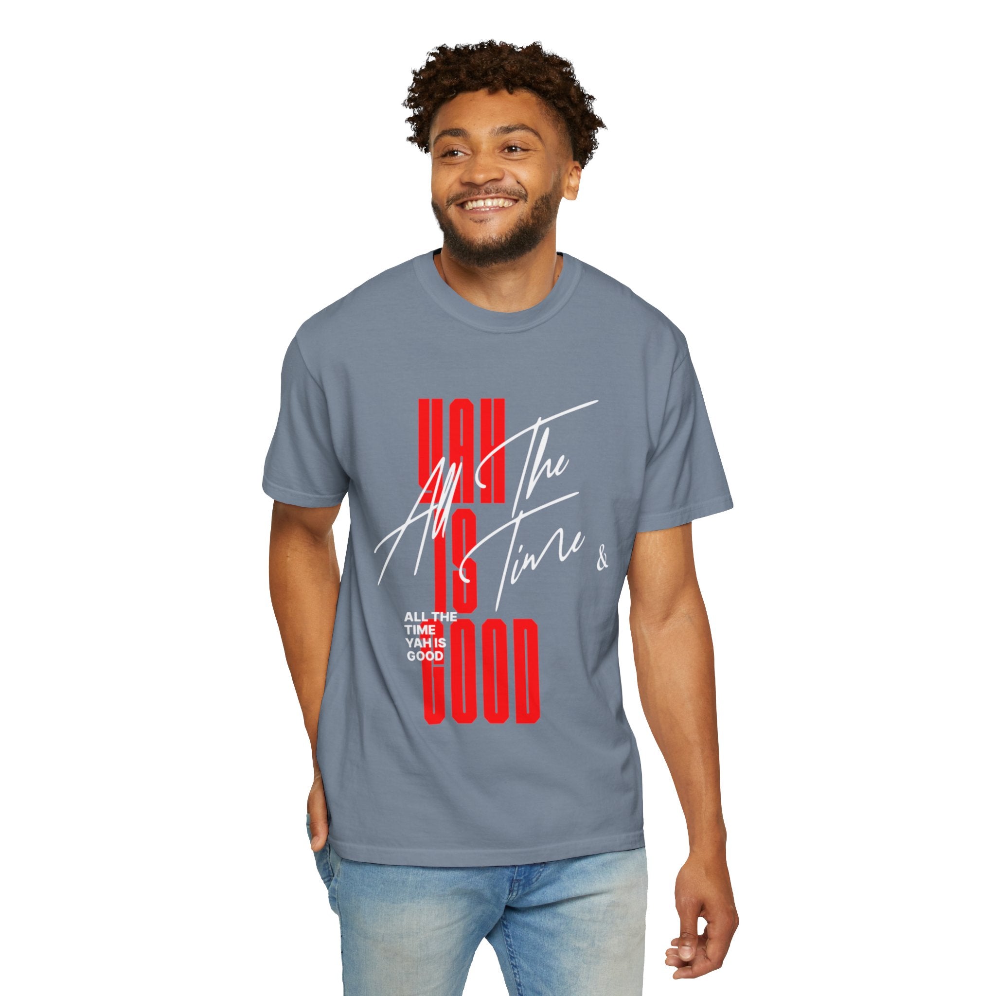 Unisex Yah is good T-shirt