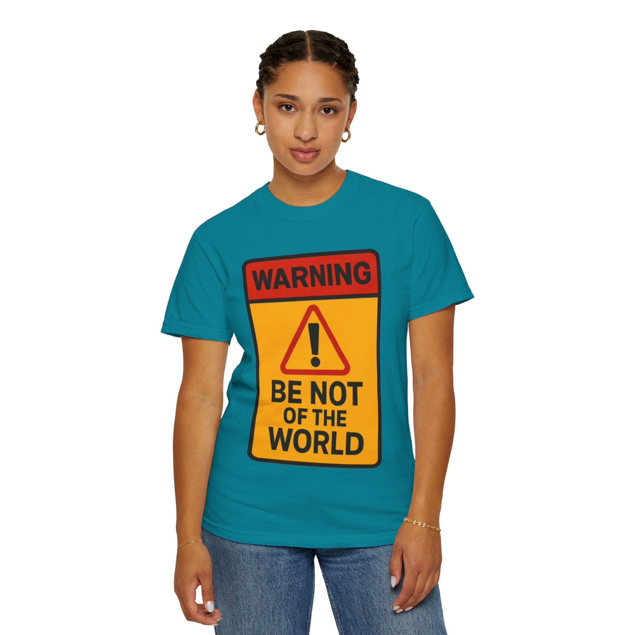 Women’s “Be not of the world” Unisex Garment-Dyed T-shirt