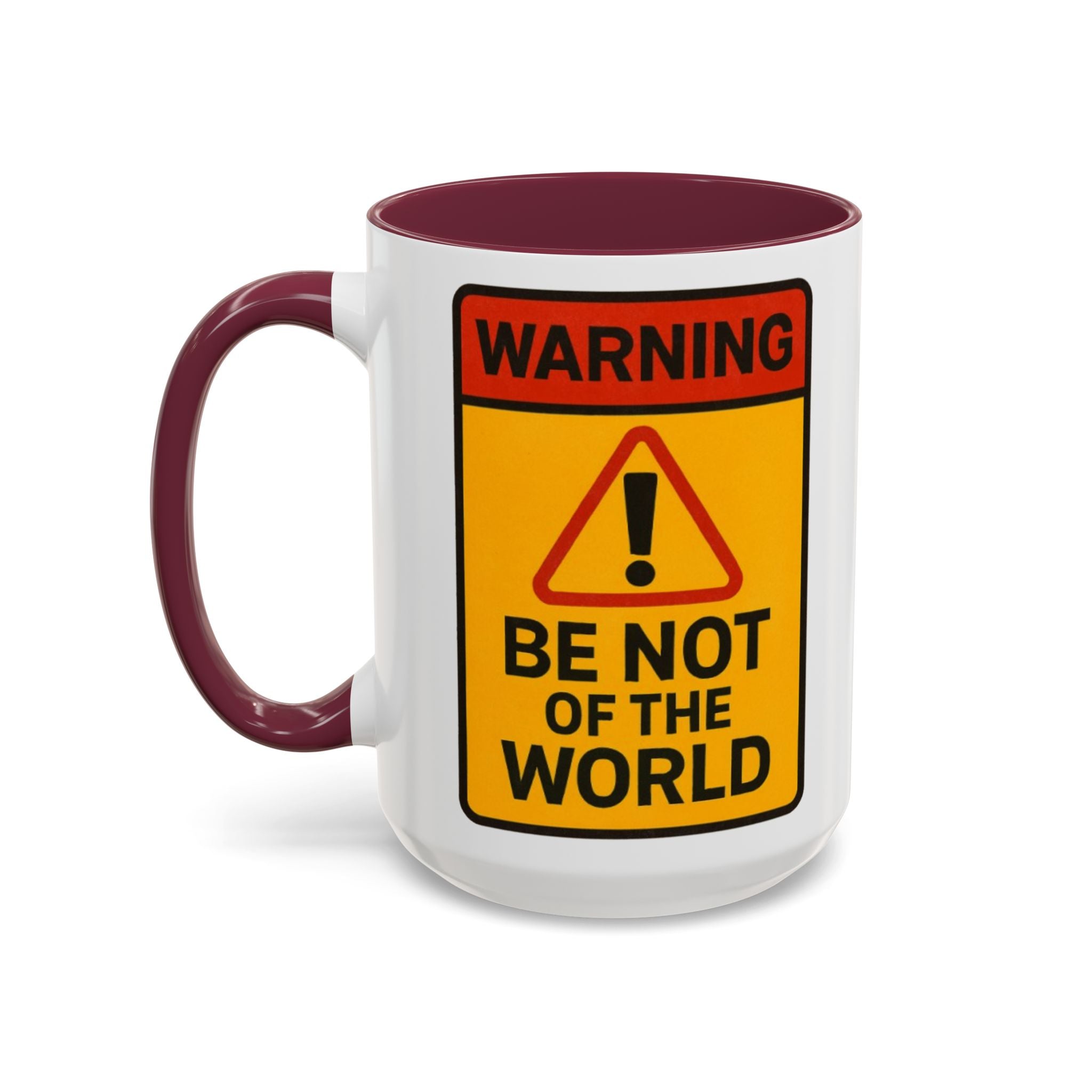 “Be not of the world” Colorful Mugs (11oz, 15oz)